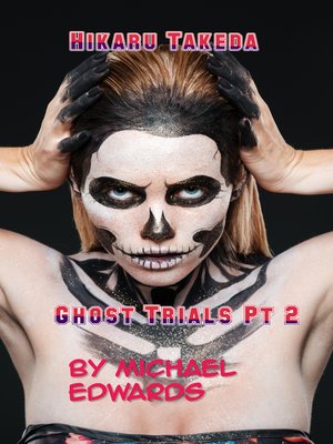 cover image of Hikaru Takeda Ghost Trials Pt 2